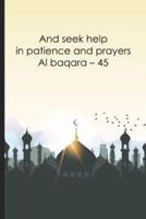 And Seek Help in Patience and Prayers- Al Baqara ? 45