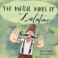 The Magical Hands Of Zalatimo