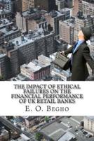 The Impact of Ethical Failures on the Financial Performance of UK Retail Banks