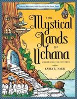 The Mystical Lands of Uchana