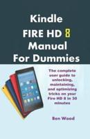 Kindle Fire HD 8 Manual for Dummies