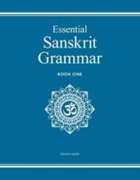 Essential Sanskrit Grammar: Book One