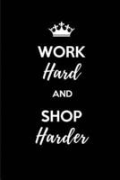 Work Hard and Shop Harder - My Shopping List Journal