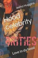 Hood Celebrity