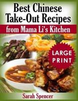 Best Chinese Take-Out Recipes from Mama Li's Kitchen ***Large Print Color Edition***