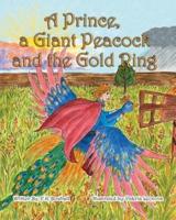 A Prince, a Giant Peacock and a Gold Ring