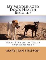 My Middle-Aged Dog's Health Records