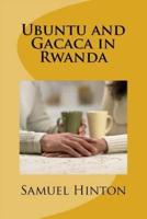 Ubuntu and Gacaca in Rwanda