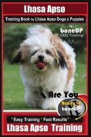 Lhasa Apso Training Book for Lhasa Apso Dogs & Puppies By BoneUP DOG Training