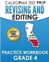 CALIFORNIA TEST PREP Revising and Editing Practice Workbook Grade 4