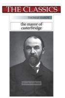 Thomas Hardy, the Mayor of Casterbridge