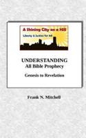 Understanding All Bible Prophecy