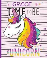 GRACE Time to Be a Unicorn