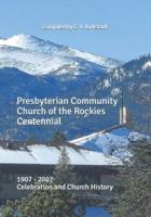 Presbyterian Community Church of the Rockies Centennial