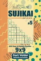 Sudoku Sujikai - 200 Easy to Master Puzzles