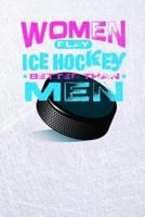 Women Play Ice Hockey Better Than Men