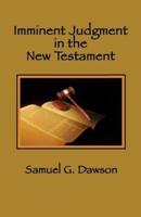 Imminent Judgment in the New Testament