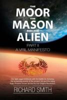 The Moor, The Mason And The Alien Part II