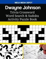 Dwayne Johnson Trivia Crossword Word Search & Sudoku Activity Puzzle Book