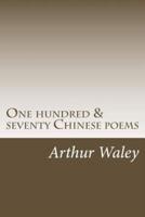 One Hundred & Seventy Chinese Poems