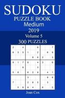 300 Medium Sudoku Puzzle Book 2019