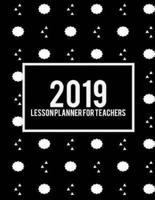 2019 Lesson Planner for Teachers