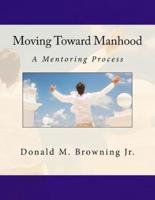 Moving Toward Manhood