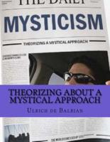 Theorizing About a Mystical Approach