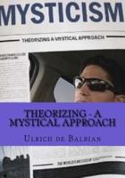 Theorizing - A Mystical Approach
