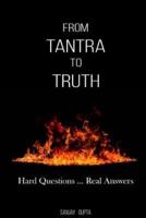 From Tantra To Truth