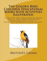 The Golden Bird. Children Educational Books With Activities. Illustrated.