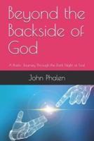 Beyond the Backside of God
