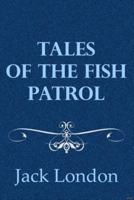 Tales of the Fish Patrol (Illustrated)