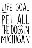 Life Goals Pet All the Dogs in Michigan