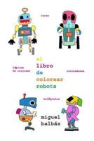 El Libro De Colorear Robots