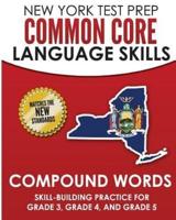 NEW YORK TEST PREP Common Core Language Skills Compound Words