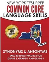 NEW YORK TEST PREP Common Core Language Skills Synonyms & Antonyms