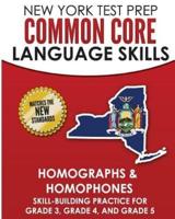 NEW YORK TEST PREP Common Core Language Skills Homographs & Homophones