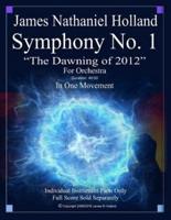 Symphony No. 1 The Dawning of 2012: Individual Instrument Parts Only