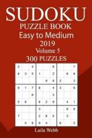 300 Easy to Medium Sudoku Puzzle Book 2019