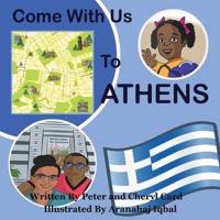 Come With Us to Athens