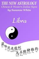The New Astrology Libra Chinese & Western Zodiac Signs.: The New Astrology by Sun Signs
