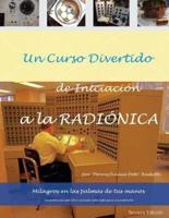 Un Curso Divertido De Iniciacion a La RADIONICA