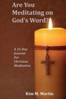 Are You Meditating on God's Word?