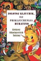 Zolotoj Kljuchik, Ili Prikljuchenija Buratino (Illustrated)