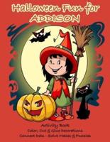 Halloween Fun for Addison Activity Book