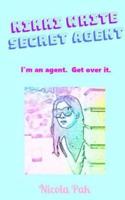 Nikki White. Secret Agent.