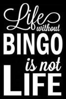 Life Without Bingo Is Not Life