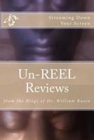 Un-Reel Reviews