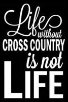Life Without Cross Country Is Not Life